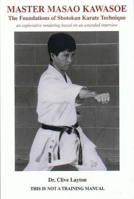 Master Masao Kawasoe and the Foundations of Shotokan Karate Technique Master Masao Kawasoe and the Foundations of Shotokan Karate Technique