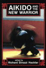 AIKIDO AND THE NEW WARRIOR