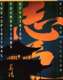 THE SPIRITUAL FOUNDATIONS OF AIKIDO
