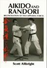 AIKIDO AND RANDORI:RECOLLECTIONS OF TWO OPPOSING FORCES