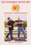 JUN FAN/JEET KUNE DO:SCIENTIFIC STREETFIGHTING