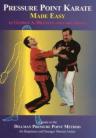 PRESSURE POINT KARATE MADE EASY FOR BEGINNERS AND YOUNGER M/ARTISTS