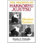 SECRETS OF HAKKORYU JUJUTSU.  SHODAN TECHNIQUES.