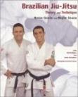 BRAZILIAN JIU-JITSU. THEORY AND TECHNIQUE