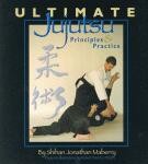 ULTIMATE JUJUTSU:PRINCIPALS AND PRACTICE