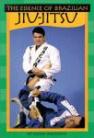 THE ESSENCE OF BRAZILIAN JIU-JITSU