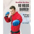 BRAZILIAN JIU-JITSU NO HOLDS BARRED FIGHTING TECHNIQUES