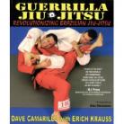 GUERRILLA JIU-JITSU: REOLUTIONIZING BRAZILIAN JIU-JITSU