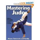 MASTERING JUDO:HISTORY,PHILOSOPHY,TECHNIQUES,TACTICS,TRAINING