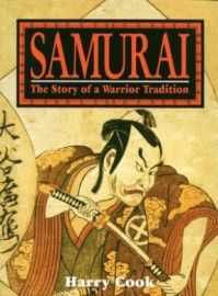 SAMURAI THE STORY OF A WARRIOR TRADITION