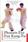 THE SECRETS OF PHOENIX-EYE FIST KUNG-FU:THE ART OF CHUKA SHAOLIN