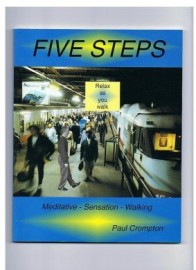 FIVE STEPS:RELAX AS YOU WALK.MEDITATE-SENSATION-WALKING