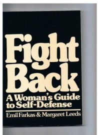 FIGHT BACK: A WOMAN'S GUIDE TO SELF-DEFENSE