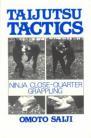 TAIJUTSU TACTICS. NINJA CLOSE-QUARTER GRAPPLING