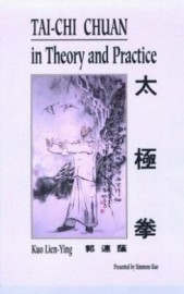 TAI-CHI CHUAN IN THEORY AND PRACTICE