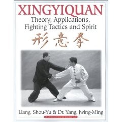 XINGYIQUAN.THEORY,APPLICATIONS,FIGHTING TACTICS AND SPIRIRT