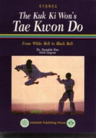 THE KUK KI WON'S TAE KWON DO:FROM WHITE BELT TO BLACK BELT