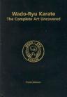 Wado-ryu karate, the Complete Art Uncovered + Fighting Techniques Uncovered Wado-ryu karate Uncovered and Karate-DO(4 Books)