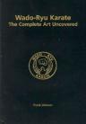 Wado-ryu karate, the Complete Art Uncovered + Fighting Techniques Uncovered Wado-ryu karate Uncovered and Karate-DO(4 Books)