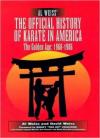 The Official History of Karate in America:The Golden Age: 1968-1986