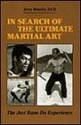 IN SEARCH OF THE ULTIMATE MARTIAL ART