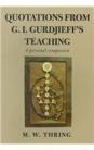 QUOTATIONS FROM G.I.GURDJIEFF'S TEACHING